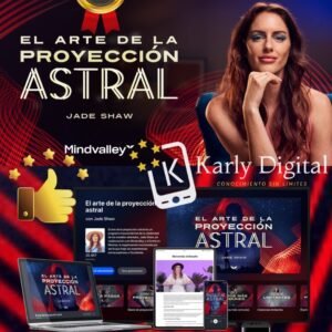 El Arte De La Proyección Astral Jade Shaw - Mindvalley En Español