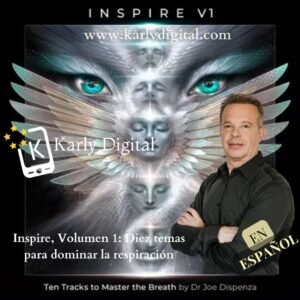 Inspire, Volumen 1 Diez temas para dominar la respiración - Dr. Joe Dispenza Meditaciones